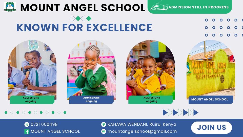 MOUNT ANGEL SCHOOL - Thika Road Kahawa Wendani Opposite Kahawa Barracks